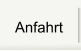 Anfahrt