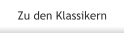 Zu den Klassikern